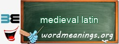 WordMeaning blackboard for medieval latin